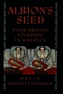 Albion's seed : four British folkways in America de David Hackett Fischer