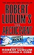 Robert Ludlum's The arctic event door James H Cobb