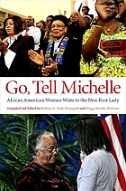 Go, tell Michelle : African American women write to the new First Lady