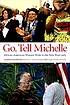 Go, tell Michelle : African American women write to the new First Lady
