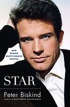 Star : how Warren Beatty seduced America
