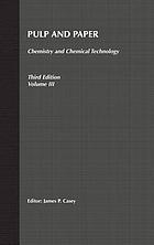 Pulp and paper : chemistry and chemical technology
