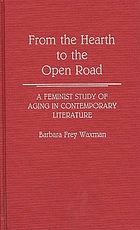 From the hearth to the open road : a feminist study of aging in contemporary literature