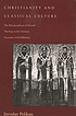 Christianity and classical culture : the metamorphosis... by  Jaroslav Pelikan 