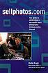 Sellphotos.com : your guide to establishing a... by  Rohn Engh 