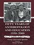 Fifty years of anthropology and education, 1950-2000 : a Spindler anthology