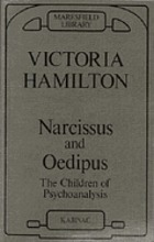 Narcissus and Oedipus : the children of psychoanalysis