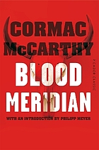 Blood meridian, or, The evening redness in the West