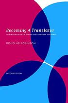 Becoming a translator : an introduction to the theory and practice of translation