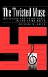 The twisted muse : musicians and their music in the Third Reich