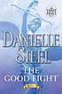 The good fight : a novel by Danielle Steel
