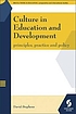 Culture in education and development : principles,... de David Stephens (David G.)