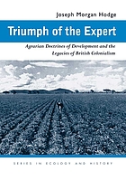 Triumph of the expert : Agrarian doctrines of development and the legacies of British colonialism