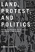 Land, protest, and politics : the landless movement... por Gabriel A Ondetti