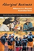 Aboriginal business : alliances in a remote Australian town