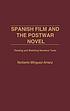 Spanish film and the postwar novel : reading and... de Norberto Mínguez Arranz