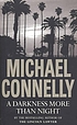 A darkness more than night von Michael Connelly