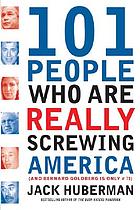 101 people who are really screwing America : (and Bernard Goldberg is only #73)