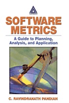 Software metrics : a guide to planning, analysis, and application