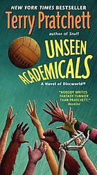 Unseen academicals : a novel of Discworld