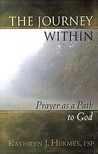 The journey within : prayer as a path to God