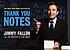 Thank you notes by  Jimmy Fallon 