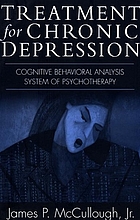 Treatment for Chronic Depression: Cognitive Behavioral Analysis System of Psychotherapy (CBASP) cover image
