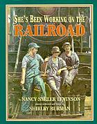 She's been working on the railroad
