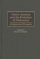 Native America and the evolution of democracy : a supplementary bibliography