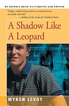 A shadow like a leopard
