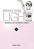 With the light. Vol. 5 : raising an autistic child by Keiko Tobe