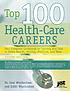Top 100 health-care careers : your complete guidebook... von Saul Wischnitzer