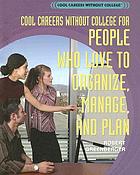 Cool careers without college for people who love to organize, manage, and plan