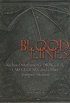 Bloodlines : Richard Matheson's Dracula, I am legend, and other vampire stories