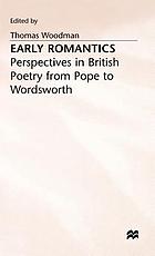 Early romantics : perspectives in British poetry from Pope to Wordsworth