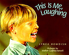 This is me, laughing