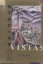 Utopian vistas : the Mabel Dodge Luhan House and the American counterculture
