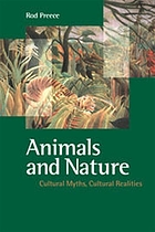 Animals and nature : cultural myths, cultural realities