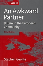 An awkward partner : Britain in the European Community