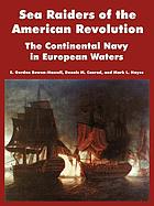 Sea raiders of the American Revolution : the Continental Navy in European waters