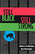 Still Black, still strong : survivors of the U.S. war against Black revolutionaries