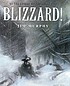Blizzard! the storm that changed America
