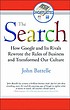 The search : how Google and its rivals rewrote... von John Battelle