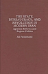 The state, bureaucracy, and revolution in modern... von Ali Farazmand