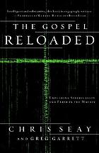 The Gospel reloaded : exploring spirituality and faith in The Matrix