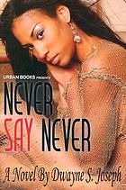 Never say never