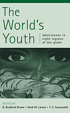 The world's youth : adolescence in eight regions of the globe