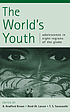 The world's youth : adolescence in eight regions of the globe