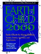 Earth child 2000 : earth science for young children : games, stories, activities, and experiments