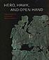 Hero, hawk, and open hand : American Indian art of the ancient Midwest and South
